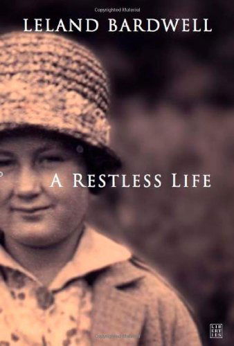 Cover for Leland Bardwell · A Restless Life (Pocketbok) (2015)