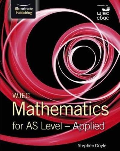 Cover for Stephen Doyle · WJEC Mathematics for AS Level: Applied (Paperback Book) (2018)
