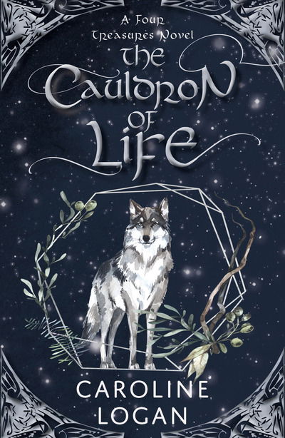 Cover for Caroline Logan · The Cauldron of Life: A Four Treasures Novel (Book 2) - The Four Treasures (Paperback Book) (2020)