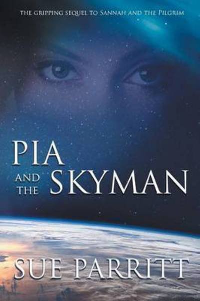 Cover for Sue Parritt · Pia and the Skyman (Taschenbuch) (2016)
