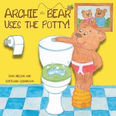 Cover for Rom Nelson · Archie the Bear Uses the Potty (Bog) (2023)