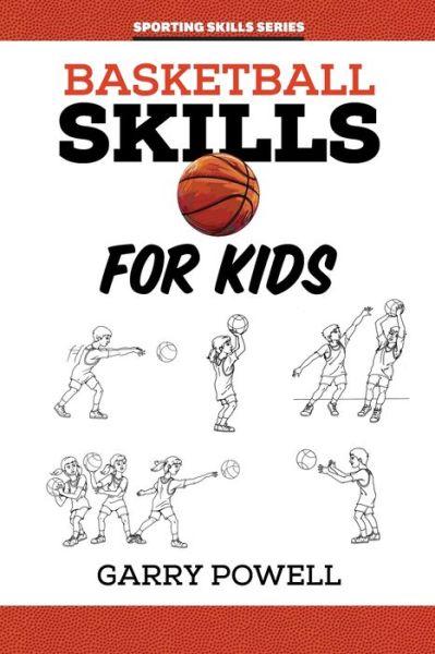 Cover for Garry Powell · Basketball Skills for Kids (Paperback Book) (2021)