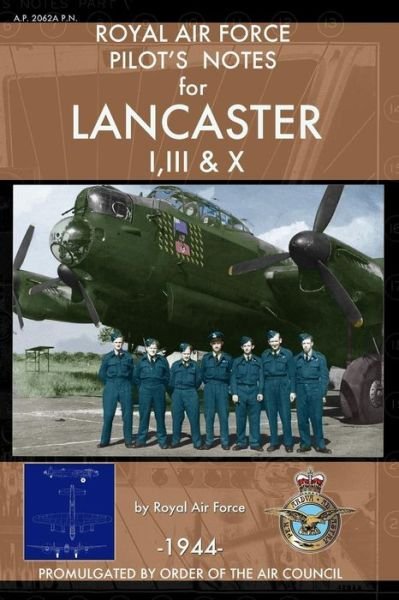 Cover for Royal Air Force · Royal Air Force Pilot's Notes for Lancaster I, III &amp; X (Paperback Book) (2013)