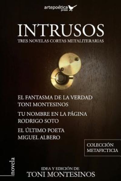 Intrusos - Toni Montesinos - Books - Artepoetica Press Inc. - 9781940075525 - January 30, 2018