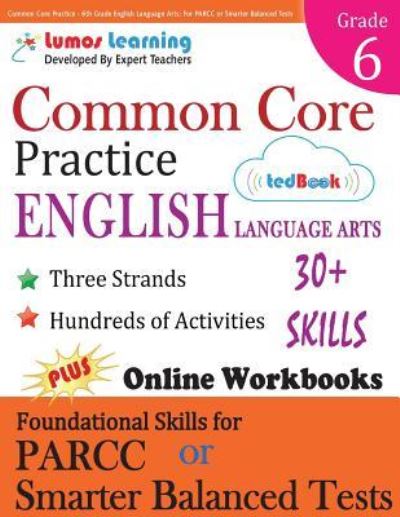 Cover for Lumos Learning · Common Core Practice - 6th Grade English Language Arts (Paperback Book) (2015)