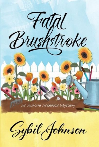 Cover for Sybil Johnson · Fatal Brushstroke (Hardcover Book) (2014)