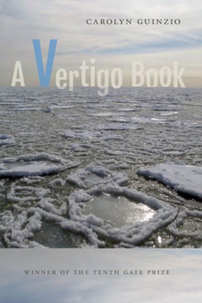 A Vertigo Book - Carolyn Guinzio - Books - Word Works - 9781944585525 - October 1, 2021