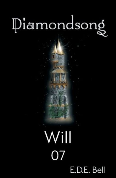 Will - Diamondsong - E D E Bell - Books - Atthis Arts, LLC - 9781945009525 - January 14, 2020