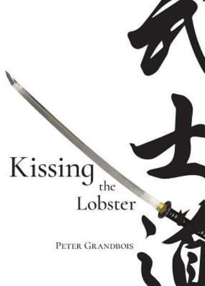 Cover for Peter Grandbois · Kissing The Lobster (Paperback Book) (2018)