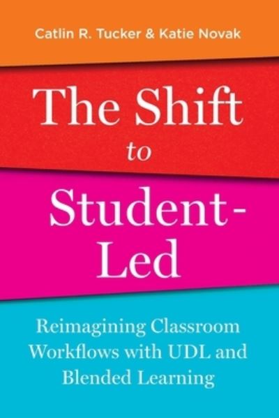 Cover for Caitlin R. Tucker · Shift to Student-Led (Book) (2022)