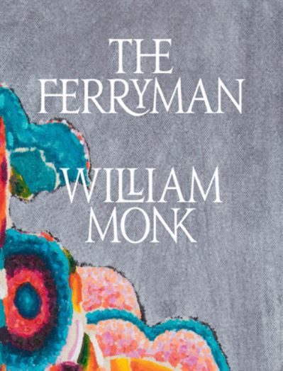 William Monk: The Ferryman - William Monk - Books - Pace Publishing - 9781948701525 - October 19, 2023