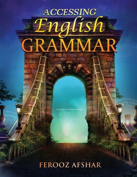 Cover for Ferooz Afshar · Accessing English Grammar: For teachers of English as a second language (Paperback Book) (2020)