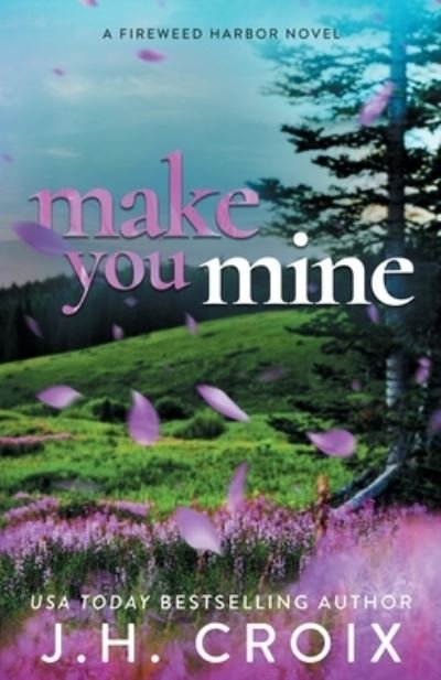 Cover for Jh Croix · Make You Mine (Paperback Book) (2023)