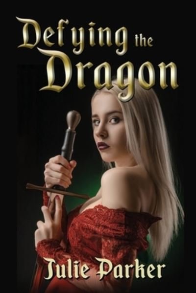 Cover for Julie Parker · Defying the Dragon (Paperback Bog) (2022)