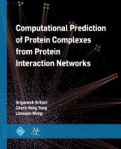 Cover for Sriganesh Srihari · Computational Prediction of Protein Complexes from Protein Interaction Networks (Paperback Book) (2017)