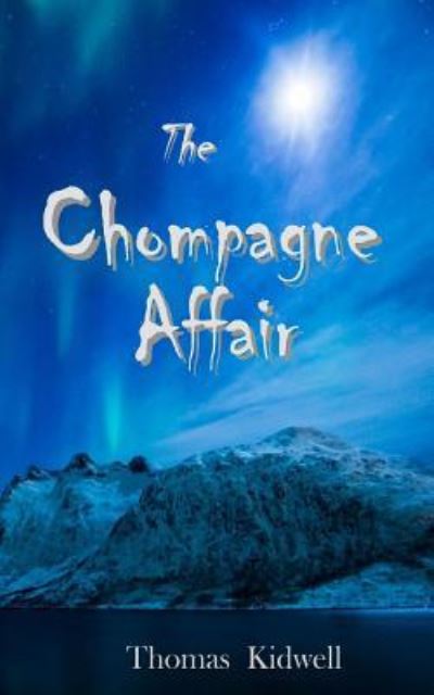 Cover for Thomas Kidwell · The Chompagne Affair (Paperback Book) (2017)