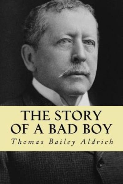 Cover for Thomas Bailey Aldrich · The story of a bad boy (Pocketbok) (2017)