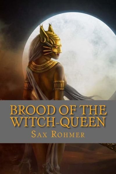 Cover for Sax Rohmer · Brood of the Witch-Queen (Paperback Bog) (2018)