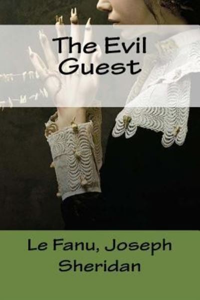 Cover for Le Fanu Joseph Sheridan · The Evil Guest (Paperback Book) (2018)