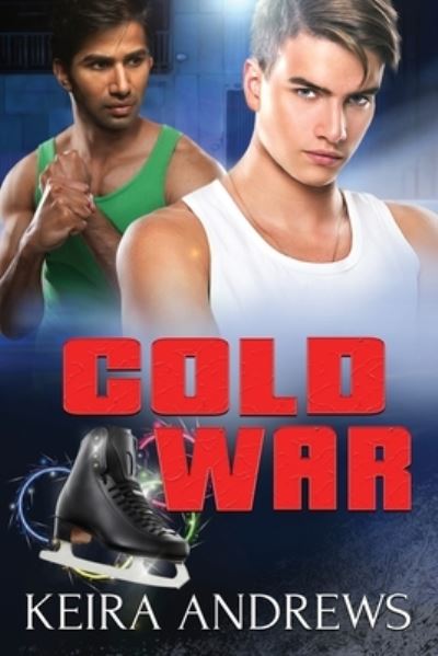 Cover for Keira Andrews · Cold War: Figure Skating Gay Romance (Paperback Book) (2020)