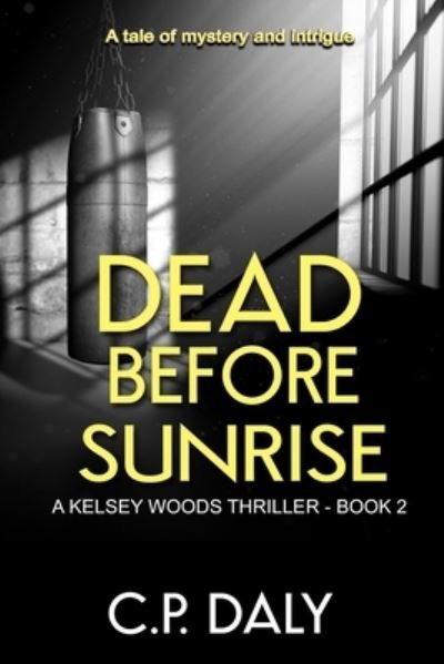 Cover for C P Daly · Dead Before Sunrise (Pocketbok) (2021)
