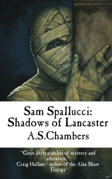 Cover for Chambers A S Chambers · Sam Spallucci: Shadows Of Lancaster (Paperback Book) (2019)