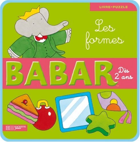 Les Formes (Babar) (French Edition) - Collective - Books - Hachette Book Group USA - 9782012261525 - August 1, 2008