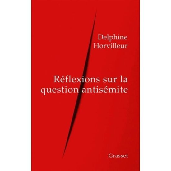 Reflexions sur la question antisemite - Delphine Horvilleur - Books - Grasset and Fasquelle - 9782246815525 - January 9, 2019