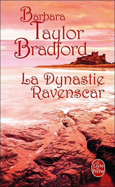 Cover for Barbara Taylor Bradford · La Dynastie Ravenscar (Ldp Litterature) (French Edition) (Taschenbuch) [French edition] (2009)