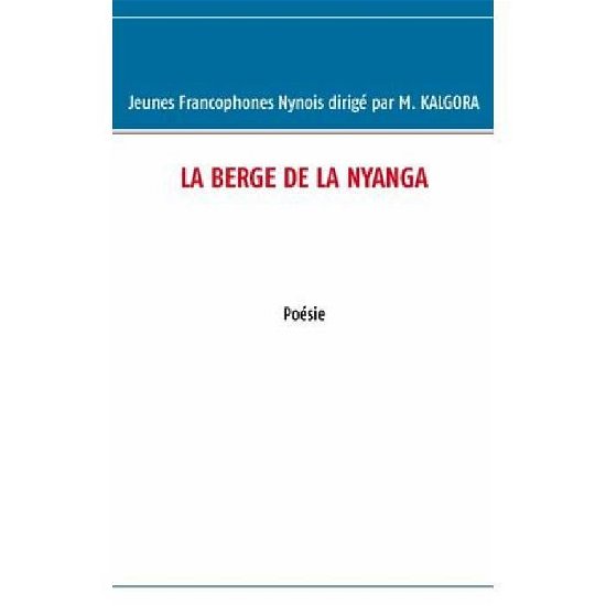 Cover for Jeunes Fr Nynois Dirige Par M. Kalgora · La Berge De La Nyanga (Paperback Book) [French edition] (2013)