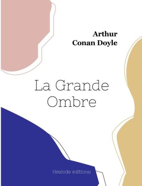 Cover for Arthur Conan Doyle · La Grande Ombre (Paperback Book) (2023)