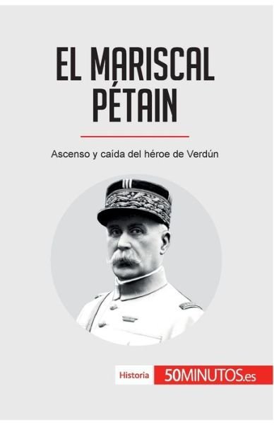 Cover for 50minutos · El mariscal Petain (Paperback Book) (2017)