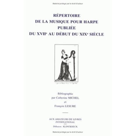 Re?pertoire de la musique pour harpe publie?e du XVIIe au de?but du XIXe sie?cle - Catherine Michel - Books - Aux amateurs de livres international - 9782878410525 - 1990