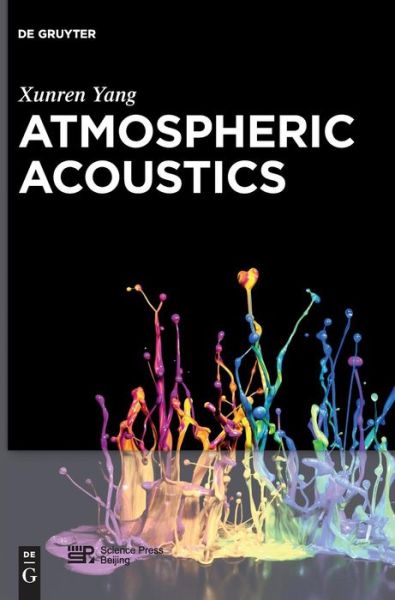 Atmospheric Acoustics - Yang - Books - - 9783110311525 - May 10, 2016