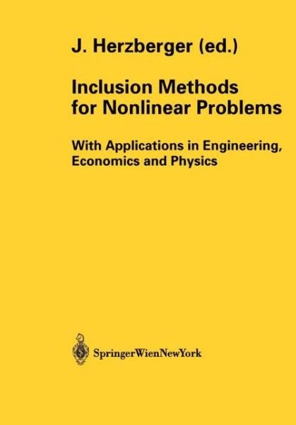 Jurgen Herzberger · Inclusion Methods for Nonlinear Problems: With Applications in Engineering, Economics and Physics - Computing Supplementa (Pocketbok) [Softcover reprint of the original 1st ed. 2003 edition] (2002)