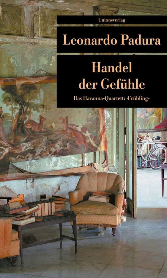 Cover for Leonardo Padura · UT.352 Padura.Handel der Gefühle (Bok)