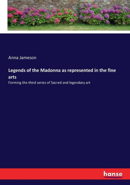 Legends of the Madonna as repre - Jameson - Książki -  - 9783337150525 - 30 sierpnia 2017