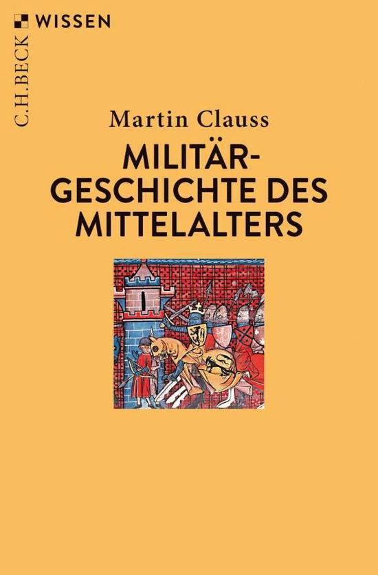 Cover for Clauss · Militärgeschichte des Mittelalte (Book)