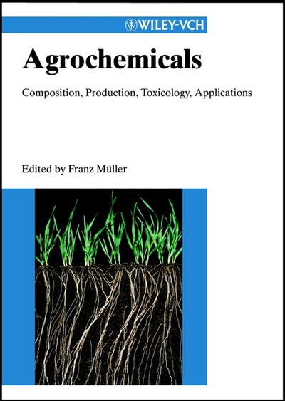 Cover for Franz Müller · Chemistry: Agrochemicals: Composition, Production, Toxicology, Applications (Gebundesens Buch) (2000)