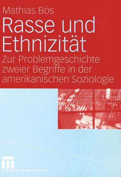 Cover for Bos, Mathias (Institut fur Soziologie, Ruprecht-Karls-Universit t Heidelberg, Germany) · Rasse Und Ethnizitat (Taschenbuch) [2005 edition] (2005)