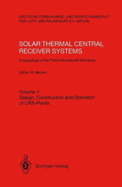 Cover for Manfred Becker · Solar Thermal Central Receiver Systems: Proceedings of the Third International Workshop June 23-27, 1986, Konstanz, Federal Republic of Germany (Pocketbok) [Softcover reprint of the original 1st ed. 1986 edition] (1986)