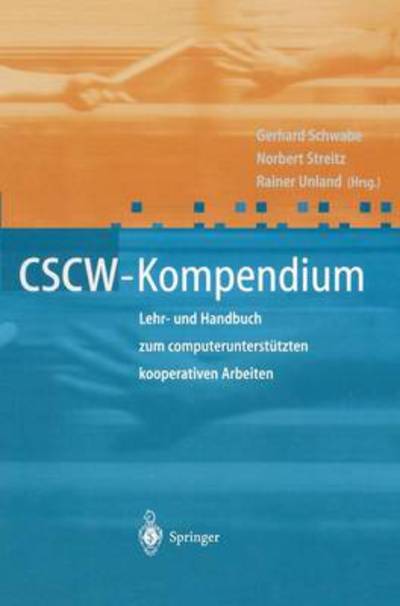 Cover for Gerhard Schwabe · Cscw-Kompendium: Lehr- Und Handbuch Zum Computerunterstutzten Kooperativen Arbeiten (Hardcover Book) [2001 edition] (2001)