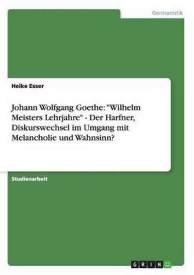Cover for Esser · Johann Wolfgang Goethe: &quot;Wilhelm (Book)