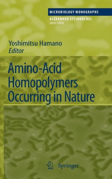 Cover for Yoshimitsu Hamano · Amino-Acid Homopolymers Occurring in Nature - Microbiology Monographs (Hardcover Book) [2010 edition] (2010)