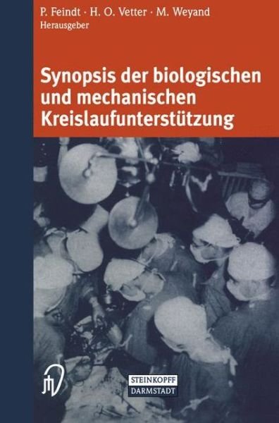 Cover for P Feindt · Synopsis Der Biologischen Und Mechanischen Kreislaufunterstutzung (Paperback Book) [Softcover Reprint of the Original 1st 2003 edition] (2012)