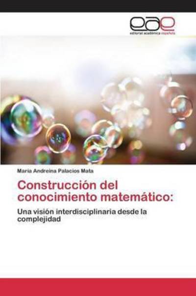 Cover for Palacios Mata Maria Andreina · Construccion Del Conocimiento Matematico (Pocketbok) (2015)