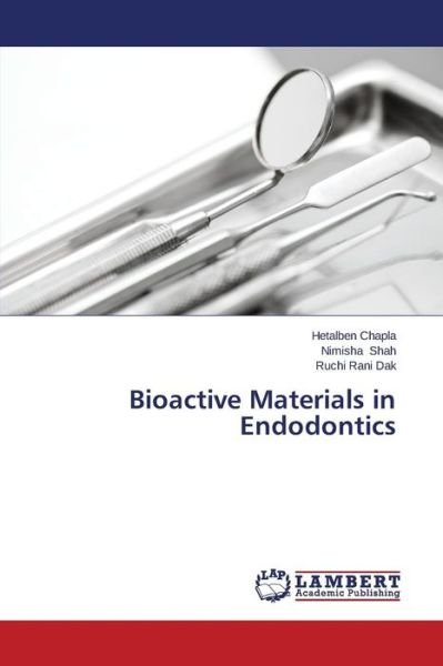 Cover for Ruchi Rani Dak · Bioactive Materials in Endodontics (Pocketbok) (2014)