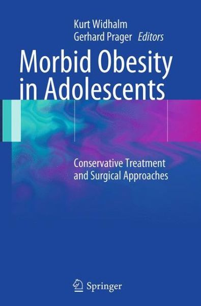 Cover for Morbid Obesity in Adolescents: Conservative Treatment and Surgical Approaches (Paperback Book) [Softcover reprint of the original 1st ed. 2015 edition] (2016)