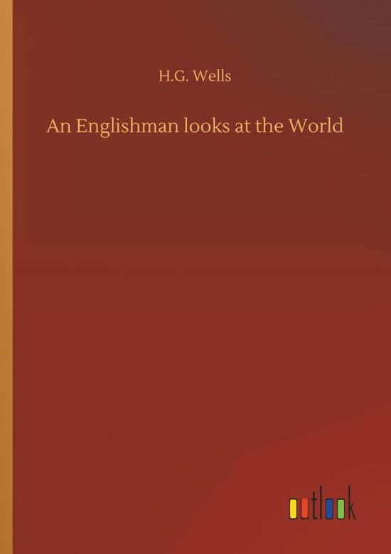 Cover for Wells · An Englishman looks at the World (Buch) (2018)