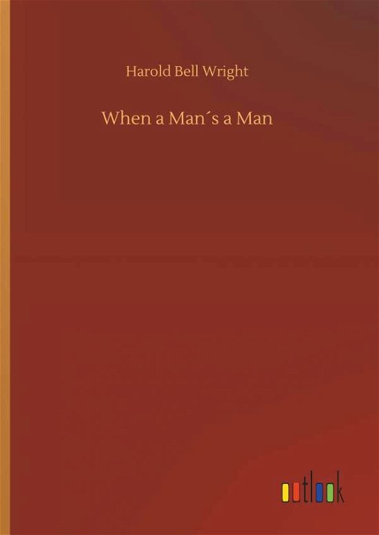 Cover for Wright · When a Man s a Man (Bok) (2018)
